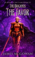 Cover: The Brigands: The Favor (Players of the Game, #2.5) - James McGowan
