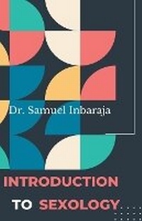 Enlarge image Cover: Introduction to Sexology - Samuel Inbaraja S