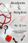 Cover: Scalpels & Staples (The Yin/Yang Collective) - TJ Lee