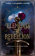 Cover: Elements of Rebellion - Branching Narratives Press