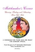 Cover: Matchmaker's Corner. Choosing, Finding and Attracting Your Life Mate (Seven Keys to Self Actualization) - Success Center