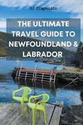 Cover: The Ultimate Travel Guide to Newfoundland & Labrador - HJ Companion