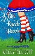 Cover: A Bit of Razzle Dazzle - Kelly Elliott