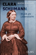 Cover: Clara Schumann. Musik als Lebensform - Olms Presse