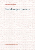 Cover: Farbkompartimente - Das b&ouml;hmische Dorf
