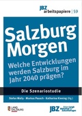 Cover: Salzburg Morgen. Die Szenariostudie - JBZ