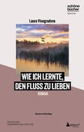 Cover: Wie ich lernte, den Fluss zu lieben - Edition Wannenbuch