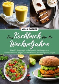 Abbildung von: Das Kochbuch für die Wechseljahre - Pearl