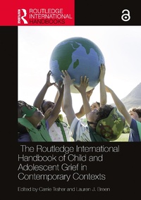 Abbildung von: The Routledge International Handbook of Child and Adolescent Grief in Contemporary Contexts - Taylor & Francis