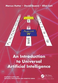 Enlarge image Cover: An Introduction to Universal Artificial Intelligence - Taylor & Francis