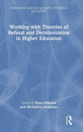 Cover: Working with Theories of Refusal and Decolonization in Higher Education - Routledge