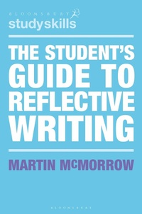 Enlarge image Cover: The Student's Guide to Reflective Writing - Bloomsbury Academic