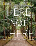 Cover: Here Not There - National Geographic Society