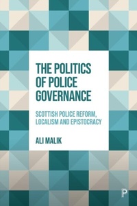Abbildung von: The Politics of Police Governance - Policy Press