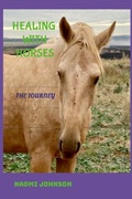 Cover: Healing with Horses Journey - Lulu.com
