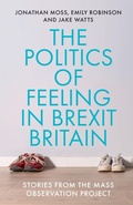 Cover: The Politics of Feeling in Brexit Britain - Manchester University Press