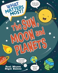 Enlarge image Cover: What Matters Most?: The Sun, Moon and Planets - Wayland