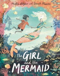 Enlarge image Cover: The Girl and the Mermaid - Bloomsbury Childrens Books