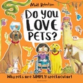 Cover: Do You Love Pets? - Bloomsbury Childrens Books