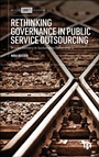 Cover: Rethinking Governance in Public Service Outsourcing - Bristol University Press