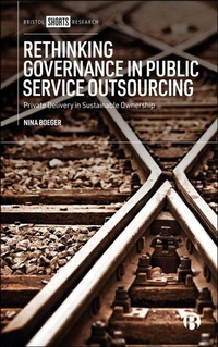 Enlarge image Cover: Rethinking Governance in Public Service Outsourcing - Bristol University Press