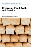 Cover: Organizing Food, Faith and Freedom - Bristol University Press