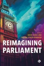 Cover: Reimagining Parliament - Bristol University Press