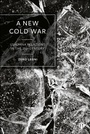 Cover: A New Cold War - Bristol University Press