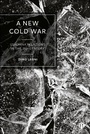 Cover: A New Cold War - Bristol University Press