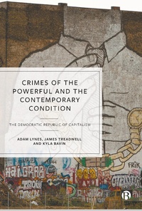 Abbildung von: Crimes of the Powerful and the Contemporary Condition - Bristol University Press