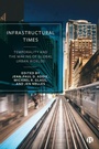 Cover: Infrastructural Times - Bristol University Press