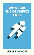 Cover: What Are the Olympics For? - Bristol University Press