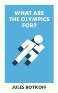 Cover: What Are the Olympics For? - Bristol University Press