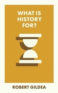Cover: What Is History For? - Bristol University Press