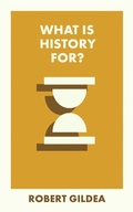 Cover: What Is History For? - Bristol University Press
