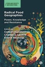 Cover: Radical Food Geographies - Bristol University Press
