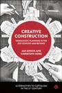 Cover: Creative Construction - Bristol University Press