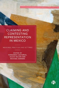 Abbildung von: Claiming and Contesting Representation in Mexico - Bristol University Press
