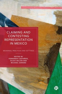 Enlarge image Cover: Claiming and Contesting Representation in Mexico - Bristol University Press