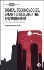 Cover: Digital Technologies, Smart Cities, and the Environment - Bristol University Press