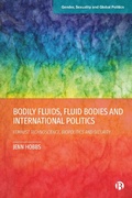 Cover: Bodily Fluids, Fluid Bodies and International Politics - Bristol University Press
