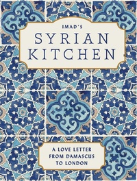 Enlarge image Cover: Imad's Syrian Kitchen - Interlink Books