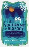 Cover: You Had Me at Bigfoot - SHADOW MOUNTAIN