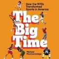 Cover: The Big Time - Grand Central Publishing