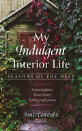 Cover: My Indulgent Interior Life-Seasons of the Deep - Wipf and Stock Publishers