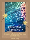 Cover: Dopamine Fasting: A Journey to Reclaiming Your Focus and Well-Being - Shuttle Systems