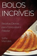 Cover: Bolos Incriveis - Sofia Mendes