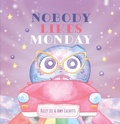 Cover: Nobody Likes Monday - EK Books