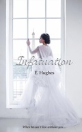 Cover: Infatuation - Distributed By Ingram Spark