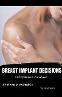 Abbildung von: Breast Implant Decisions A Complete Guide for Women - IDB Productions